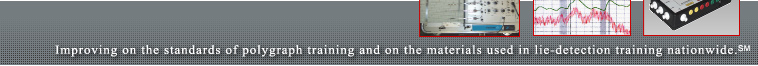 Improving the standards of polygraph training and on the materials used in lie-detection training nationwide